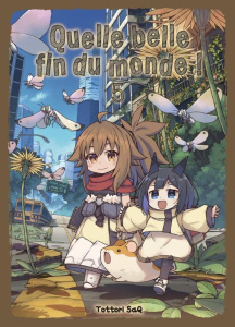 Quelle belle fin du monde ! Tome 5 - TOTTORI SAQ