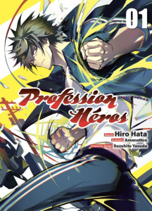 Profession Héros Tome 1 - Hata Hiro ; Amanattou ; Yasuda Suzuhito