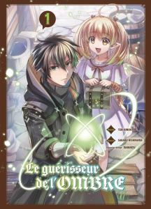 Le guérisseur de l'ombre Tome 1 - Junoichi Ten ; Hishikawa Sakaku