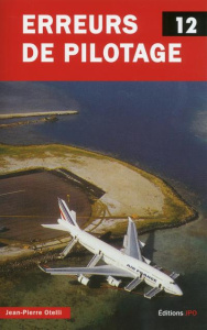 Erreurs de pilotage. Tome 12 - Otelli Jean-Pierre