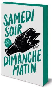 Samedi soir, dimanche matin - Sillitoe Alan ; Delgove Henri