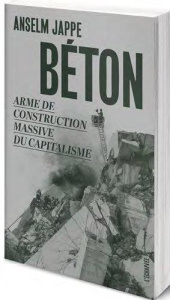 Béton. Arme de construction massive du capitalisme - Jappe Anselm