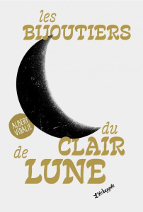 Les bijoutiers du clair de lune - Vidalie Albert