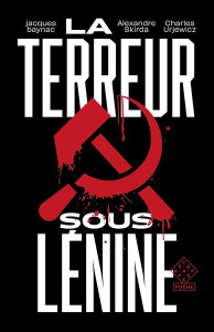 La Terreur sous Lénine - Baynac Jacques ; Skirda Alexandre ; Urjewicz Charl