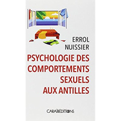 Psychologie des comportements sexuels aux Antilles - Nuissier Errol