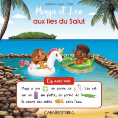 Maya et leo aux iles du salut - Delphine Laure thiri