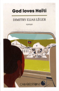 God loves Haïti - Léger Dimitry Elias ; Imbert Patrick
