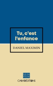 Tu, c'est l'enfance - Maximin Daniel
