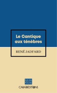 Le cantique aux ténèbres - Jadfard René