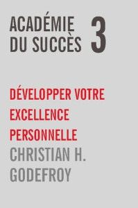 Academie du succes 3. 3 - Godefroy Christian H.