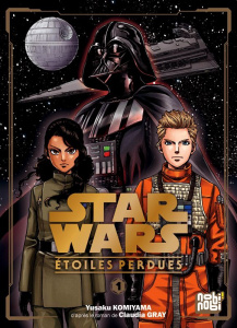 Star Wars - Etoiles Perdues Tome 1 - Komiyama Yusaku ; Gray Claudia ; Thévenon Anne-Sop