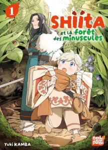 Shiita et la forêt des minuscules Tome 1 - Kamba Yuki ; Gippon Raphaële