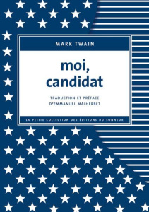 Moi, candidat - Twain Mark ; Malherbet Emmanuel