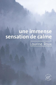 Une immense sensation de calme - Roux Laurine