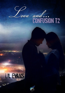 Love and... . Tome 2, confusion - Evans Lil