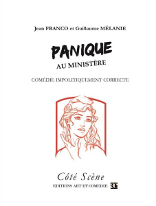 Panique au ministère - Franco Jean ; Mélanie Guillaume