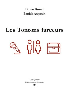 Les Tontons farceurs - Druart Bruno ; Angonin Patrick