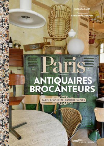 Paris antiquaires & brocanteurs. Edition bilingue français-anglais - Kamir Barbara ; Sarramon Christian ; Deschamps Mar