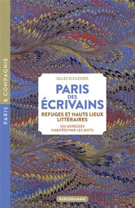 Paris des écrivains - Schlesser Gilles