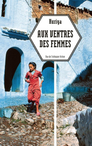 Aux ventres des femmes - HURIYA