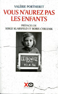 Vous n'aurez pas les enfants - Portheret Valérie ; Klarsfeld Serge ; Cyrulnik Bor