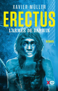 Erectus /2/ L'armée de Darwin - Müller Xavier ; Jouannet Virginie