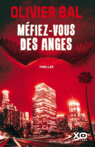 Méfiez-vous des anges - Bal Olivier