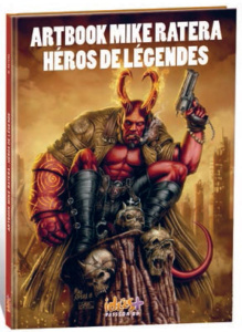 Legendary Heroes. Mike Ratera Artbook - Ratera Mike ; Sears Steven