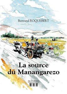 La source du Manangarezo - Roquebert Bertrand