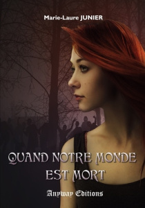 Quand notre monde est mort - Junier Marie-Laure