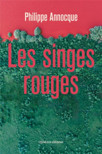 Les Singes rouges - Annocque Philippe