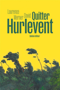 Quitter Hurlevent - Werner David laurence
