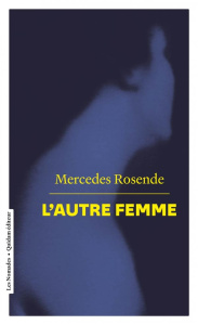 L'autre femme - Rosende Mercedes ; Millon Marianne