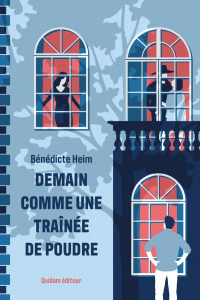 Demain comme une traînée de poudre - Heim Bénédicte