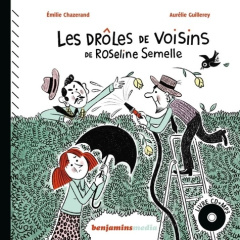 Les drôles de voisins de Roseline Semelle - Chazerand Emilie ; Guillerey Aurélie ; Fabry Natac