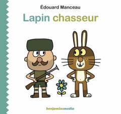 Lapin chasseur. Avec 1 CD audio MP3 - Manceau Edouard ; Ducolomb Ronan