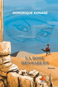 La rose des sables - Konanz Dominique