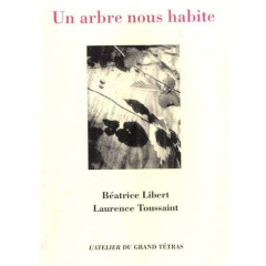 Un arbre nous habite - Libert Béatrice ; Toussaint Laurence