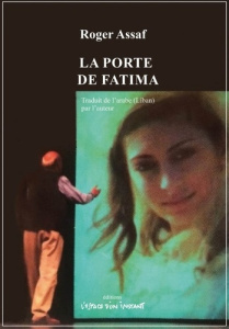 La porte de Fatima. Suivi de Nous allons bien, et vous ? Lettres écrites sous une "pluie d'été" - Assaf Roger ; Fall Jean-Claude