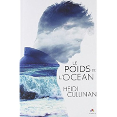 Le poids de l'océan - Cullinan Heidi ; Wright Camille