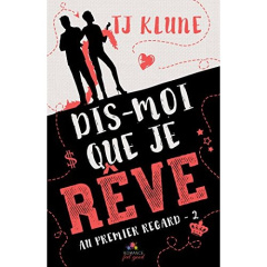 Dis-moi que je rêve - Klune T.J.