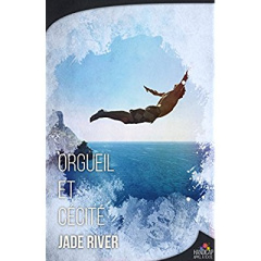 Orgueil et cécité - River Jade