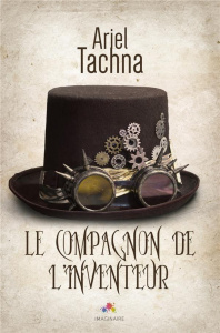 Le compagnon de l'inventeur - Tachna Ariel