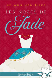 Les noces de Jade - Von Haff jo ann