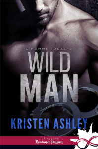 L'homme idéal Tome 2 : Wild Man - Ashley Kristen ; Rubbo Morgane