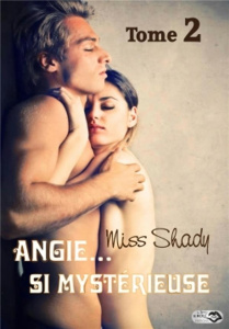Angie... si mystérieuse Tome 2 - Miss Shady