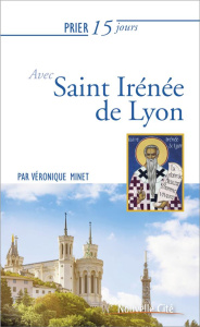 PRIER 15 JOURS N 130 AVEC SAINT IRENEE DE LYON - N.E. - MINET, VERONIQUE