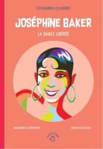 Joséphine Baker. La danse libérée - Stjepanovic Marianne ; Aswang Hypathie