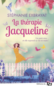 La thérapie Jacqueline - Exbrayat Stéphanie