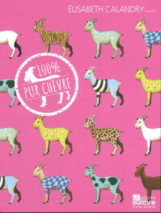 100% pur chèvre. 1 CD audio - Calandry Elisabeth